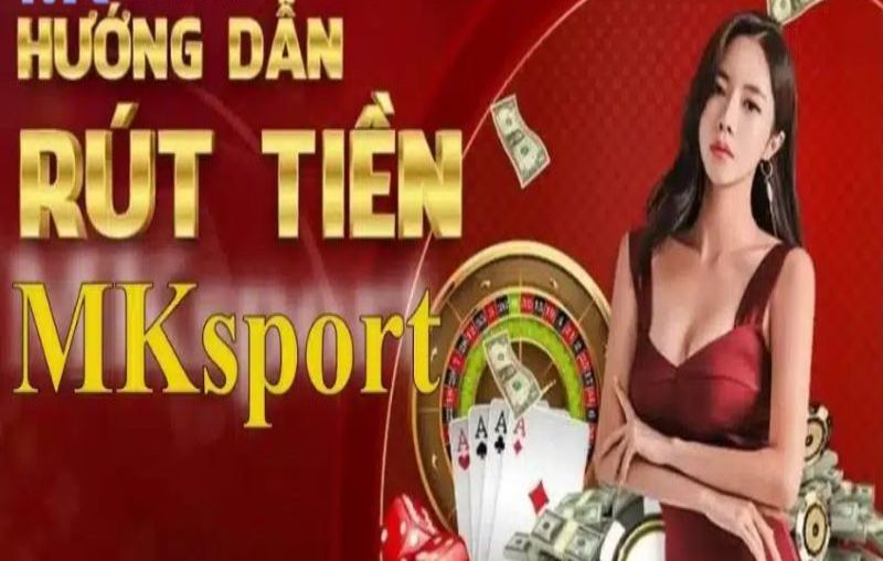 Rút tiền Mksport